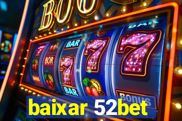 baixar 52bet